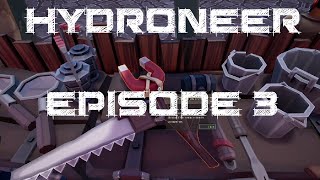 Hydroneer  Part 3 [upl. by Teresa]