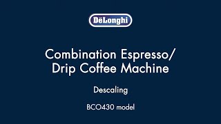 How to Descale your De’Longhi BCO430 Coffee amp Espresso Maker [upl. by Ekyt619]