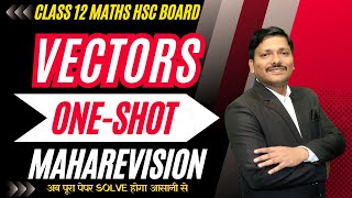 VECTORS ONE SHOT MAHAREVISION 2024  HSC BOARD EXAM 2024 MAHARASHTRA BOARD hsc2024  Dinesh Sir [upl. by Ytirev]