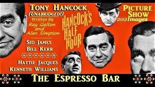 Hancocks Half Hour The Espesso Bar Unabridged 202 images picture 1957 [upl. by Acisse]