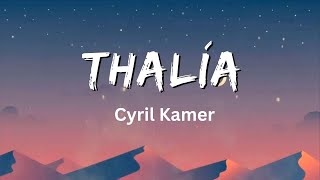 Cyril Kamer  Oh Thalía LetraLyrics [upl. by Nagyam493]