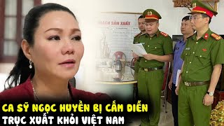 Ca sỹ Ngọc Huyền bị trục xuất khỏi Việt Nam [upl. by Ydac]