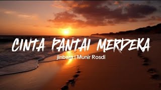 jinbara  CINTA PANTAI MERDEKA lyrics video [upl. by Avruch169]