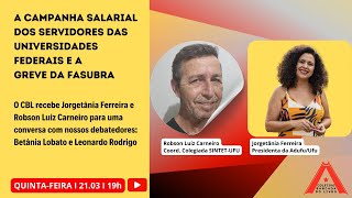 2103 A campanha salarial dos servidores das Universidades Federais e a Greve da Fasubra [upl. by Valencia724]