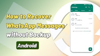 How to Recover Deleted WhatsApp Messages without Backup Android [upl. by Hcir]