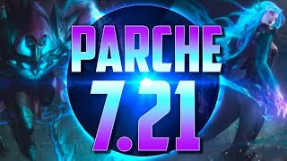 EL ÚLTIMO PARCHE S7  Parche 721 League of Legends [upl. by Fendig605]