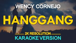 Hanggang Karaoke  Wency Cornejo [upl. by Neerehs242]