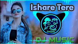 Ishare Tere Dj Remix Song Guru Randhawa Dhvani Bhanushali Ps Mixing Awagarh Dj Puspendra Sagar [upl. by Sheppard]