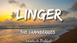 The Cranberries  Linger Lyrics [upl. by Savannah]