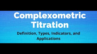 Lecture 8 Analytical 1 Complexation titrations  Complexometry [upl. by Manfred785]