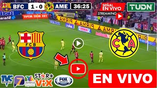 Barcelona vs América en vivo donde ver a que hora juega Barcelona vs América Amistoso 2023 juego [upl. by Foah143]