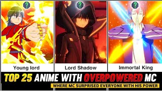 Top 25 Anime Where Everybody Thinks Mc Is Week But Overpowered Mc Surprised Everyone With His Power🔥 [upl. by Petronilla711]