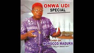 Onwa Udi Special  Morocco Maduka [upl. by Parsifal]