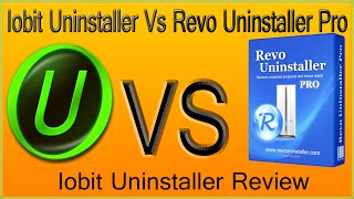 Iobit Uninstaller Review  Iobit Uninstaller Vs Revo Uninstaller Pro [upl. by Cirle915]