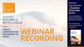 Webinar Recording Railway Infrastructure Development in Africa [upl. by Gault]