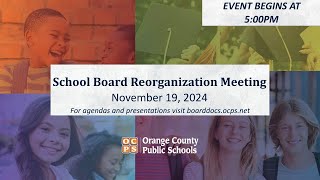 OCPS  20241119 School Board Reorganization Meeting [upl. by Ronna]