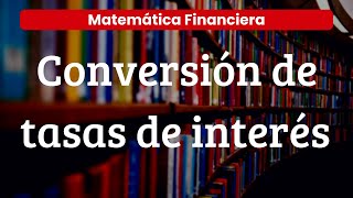 Conversión de tasas de interés [upl. by Gautea]