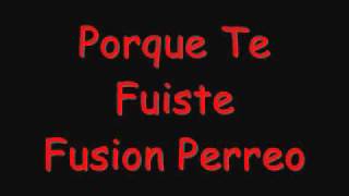 Porque Te Fuiste  Fusion Perreo [upl. by Sundin]