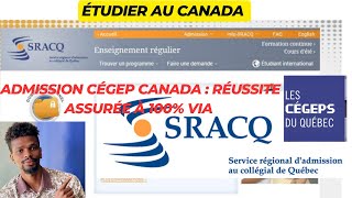 Admission Cégep Canada  Réussite Assurée à 100 via le SRACQ – Découvre Comment lobtenir [upl. by Lagasse]