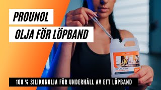 100  silikonolja för underhåll och smörjning av löpbandsremmar  PROUNOL TREADMILL OIL [upl. by Horwath]