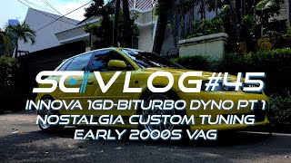 SCVLOG45  INNOVA 1GDBITURBO DYNO PART 1  Nostalgia Custom Tuning Early 2000s VAG [upl. by Conrade]