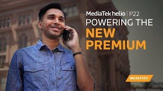 MediaTek Helio P22  Powering the New Premium  AI Powered SoC for Smartphones [upl. by Branham365]