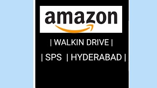 Amazon Walkin Drive  Sps Role  Hyderabad  Friday  Salary  upto 45 lpa [upl. by Dorette244]