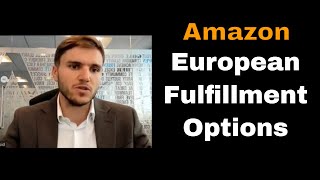 Amazon FBA Options in Europe 2022  Pan EU and European Fulfillment Network to Reach New Customers [upl. by Lenzi449]