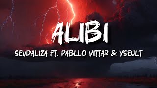 SEVDALIZA  ALIBI FT PABLLO VITTAR amp YSEULT Lyrics [upl. by Giwdul]