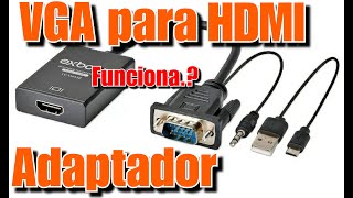 ADAPTADOR VGA PARA HDMI FUNCIONA [upl. by Aicina]