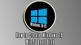 How to Create Windows 10 WinPE Boot Disk [upl. by Bride]