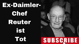 ExDaimlerChef Reuter ist Tot [upl. by Par]