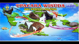 UPACARA WISUDA SMA KRISTEN 1 SALATIGA TAHUN 2023 [upl. by Ayama]