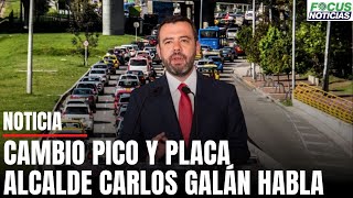 En Vivo Este es el CAMBIO de Pico y Placa en BOGOTÁ Alcalde CARLOS GALÁN Habla FocusNoticias [upl. by Hogarth]