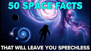 50 MindBlowing SPACE Facts That Will Terrify and INSPIRE You [upl. by Wolfgram]