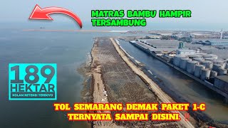 UPDATE Tol Laut Semarang Demak Paket 1C Video DRONE Terbaru [upl. by Ellened]