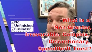 Attorney Explains NonGrantor Irrevocable Complex Discretionary Spendthrift Trust under IRC § 643 [upl. by Donelle]