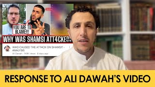 Response to Ali Dawah  Who Caused the Attack on Shamsi [upl. by Aislehc]