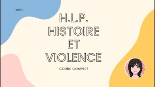 HLP  Histoire et violence  cours complet [upl. by Arihat]