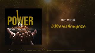 WANISHANGAZA  Gvs choir track 3 [upl. by Elladine566]