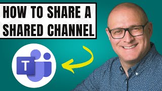 How to share a Shared Channel in Microsoft Teams [upl. by Roosevelt]