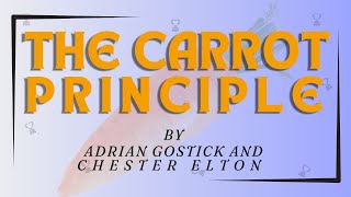 The Carrot Principlequot by Adrian Gostick and Chester Elton [upl. by Aniahs]