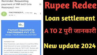 Rupee Redee Loan settlement kaise kare How To Loan settlement Rupee Redee app 2024 new update [upl. by Sharman]