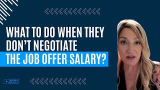 WHAT TO DO WHEN THEY WON’T NEGOTIATE THE JOB OFFER SALARY 💰💰💰 [upl. by Thynne]