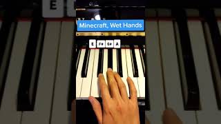 How to play Wet Hands from Minecraft on Piano PART 210 [upl. by Nidnal596]