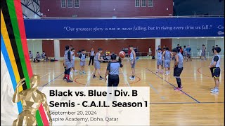 Black vs Blue  Div B Semis  CAIL Season 1  20 Sep 24 [upl. by Adamsun]