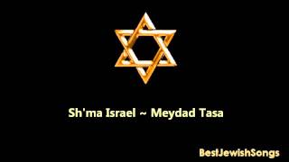 Shma Israel  Wonderful Meydad Tasa long Version [upl. by Mailliw825]