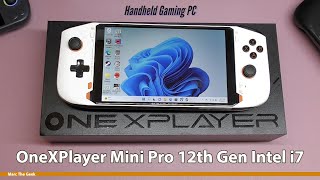 OneXPlayer Mini Pro 12th Gen Intel i7 Hands On [upl. by Aiello]