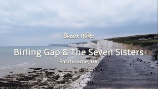 England 🏴󠁧󠁢󠁥󠁮󠁧󠁿 Sussex Walks  Birling Gap amp The Seven Sisters Hike [upl. by Notyard66]