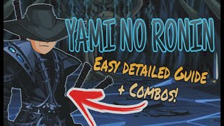 AQW Yami no Ronin Class Guide  Combos Simplified [upl. by Asenad]